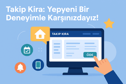 Takip Kira ile Dijital Dünyaya Merhaba!